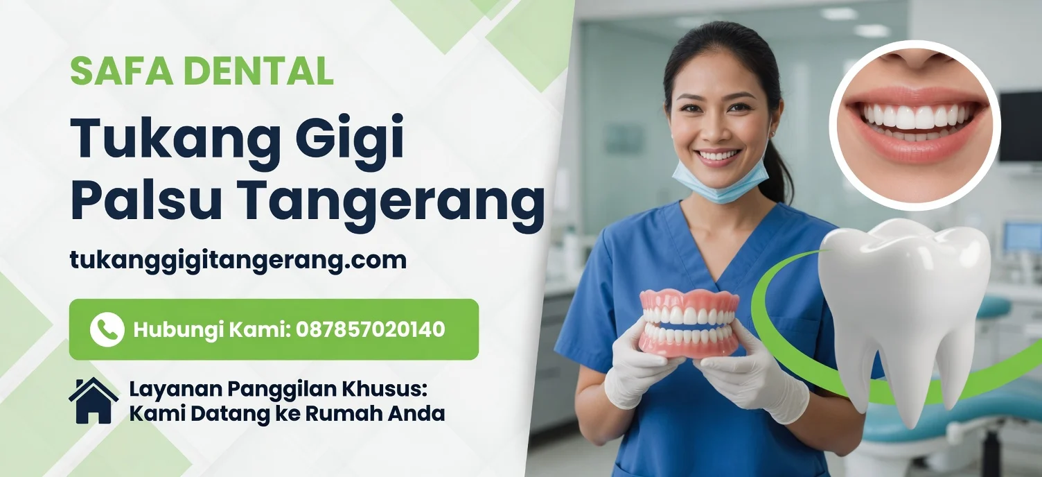 ahli gigi palsu Tangerang Safa Dental - ahli gigi palsu tangerang - tukang gigi palsu tangerang - gigi palsu tangerang - Tukang Gigi Palsu Tangerang